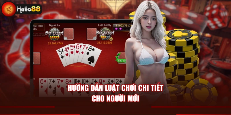 Hướng dẫn luật chơi chi tiết cho người mới